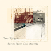 Trey Wright Songs From Oak Avenue