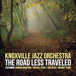 Knoxville Jazz Orchestra The Road Less Traveled