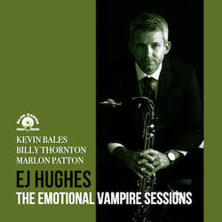 EJ Hughes The Emotional Vampire Sesions