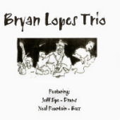 Bryan Lopes - Bryan Lopes Trio