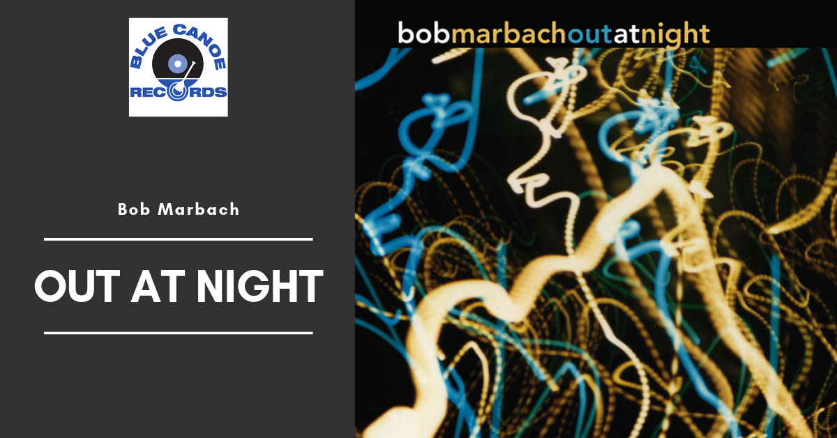 Bob Marbach Out At Night