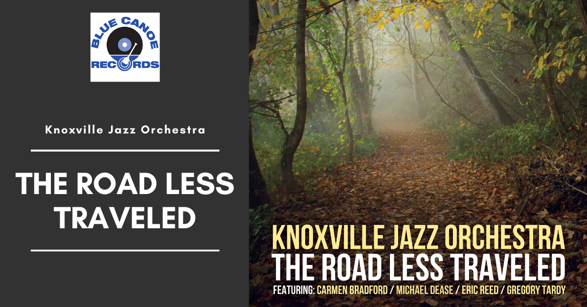 Knoxville Jazz Orchestra - The Road Less Traveled