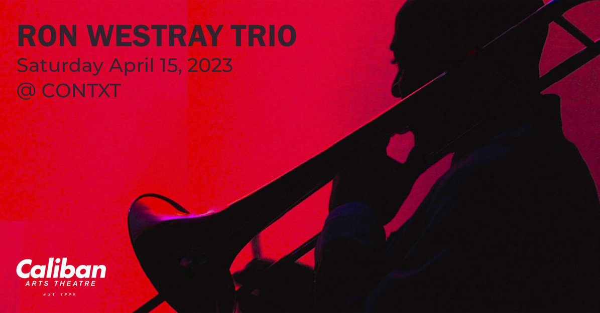 Ron Westray Trio Live at Club Contxt