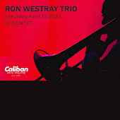 Ron Westray Trio Contxt