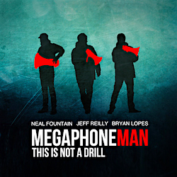 Megaphone Man - This Is Not A Drill