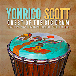 Yonrico Scott - Quest Of The Big Drum