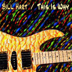 Bill Hart - This Is Why