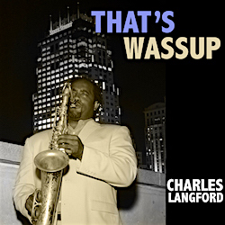 Charles Langford - That's Wassup