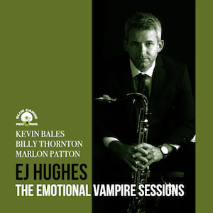 EJ Hughes The Emotional Vampire Sessions