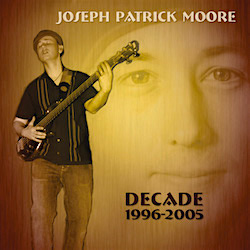Joseph Patrick Moore - Decade 1006-2005