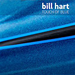 Bill Hart - Touch Of Blue