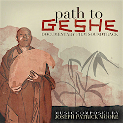 Joseph Patrick Moore - Path To Geshe (Soundtrack From The Documentary Film)