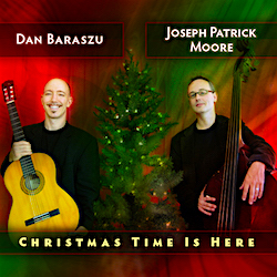 Dan Baraszu & Joseph Patrick Moore - Christmas Time Is Here