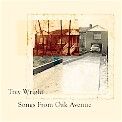 Trey Wright - Songs From Oak Avenue