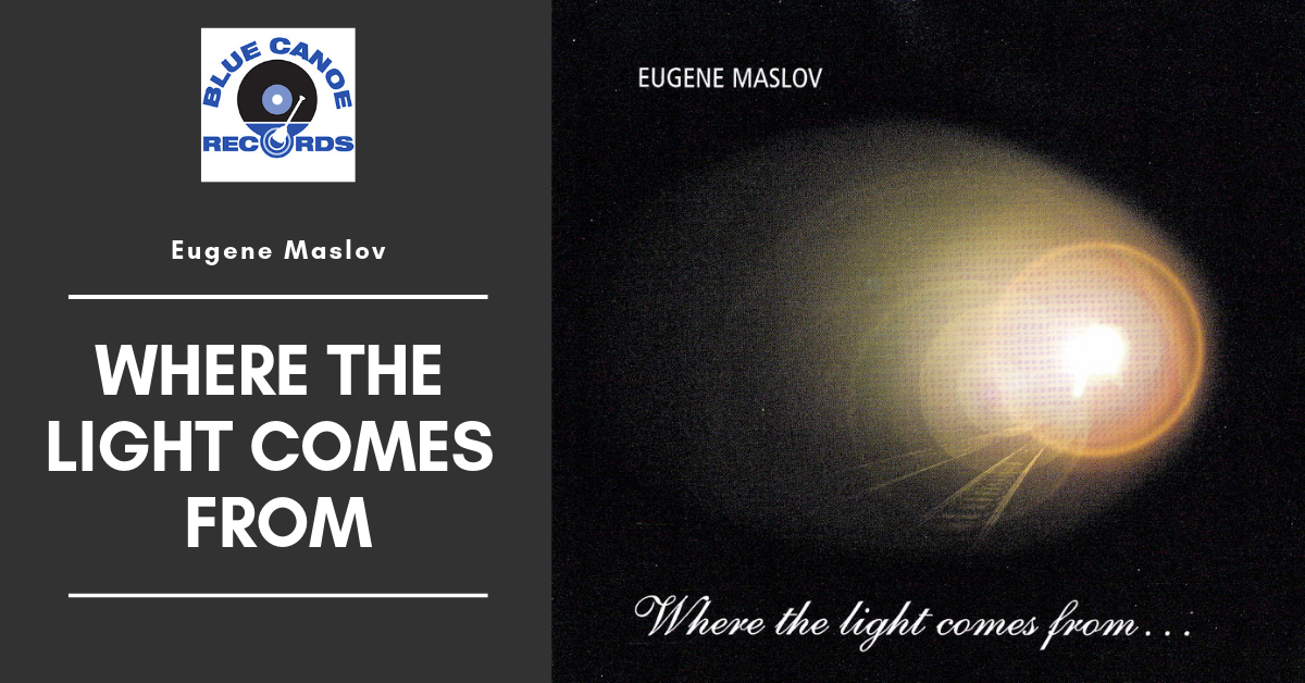 Eugene Maslov where the light comes from