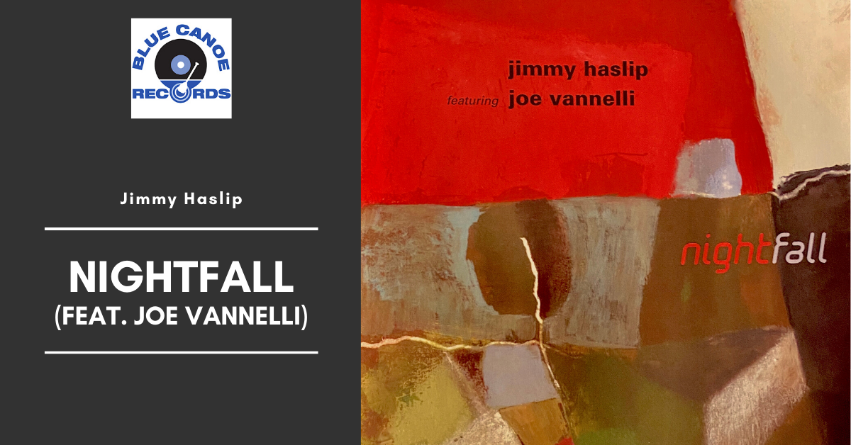 Jimmy Haslip - Nightfall (Feat. Joe Vannelli)