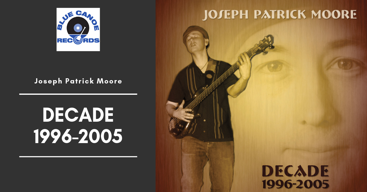Joseph Patrick Moore Decade 1996 through 2005