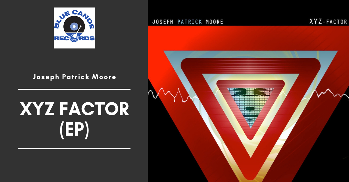 Joseph Patrick Moore XYZ Factor