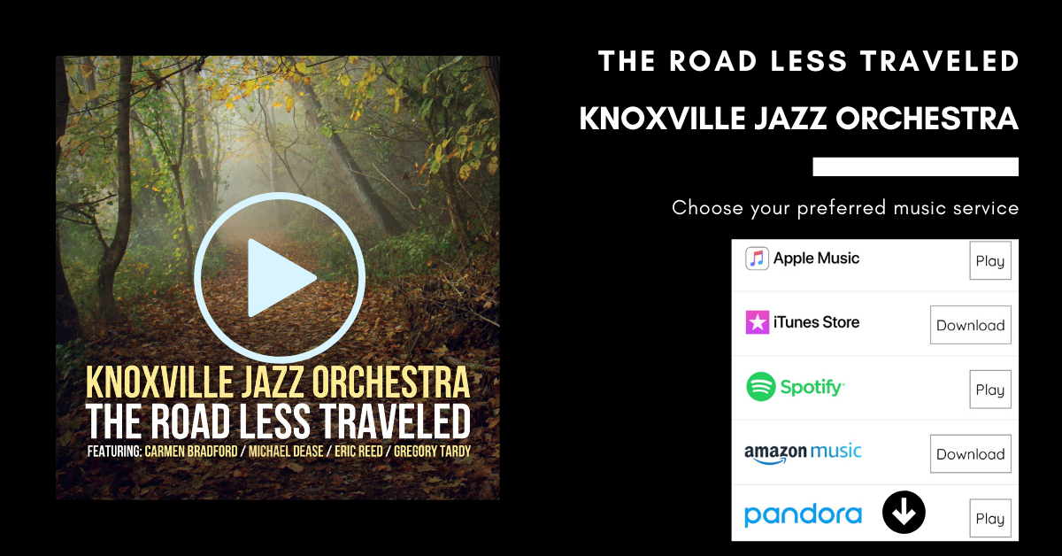 Knoxville Jazz Orchestra The Road Less Traveled