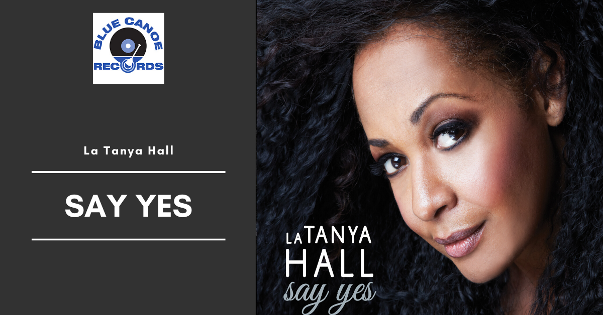 La Tanya Hall Say Yes