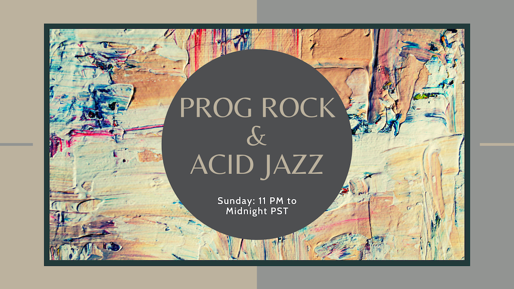 Prog Rock and Acid Jazz