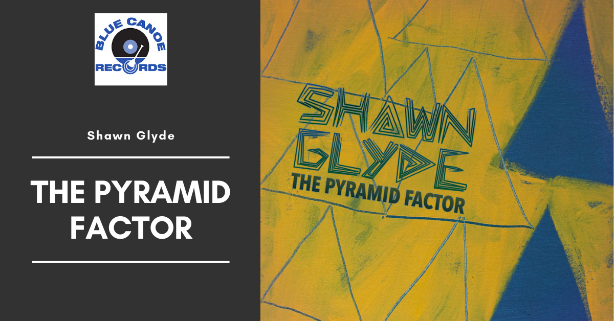 Shawn Glyde - The Pyramid Factor