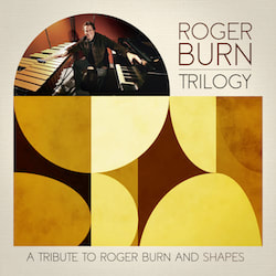 Roger Burn and Shapes - Trilogy