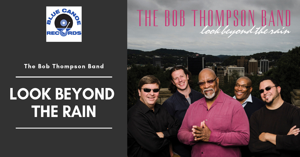 The Bob Thompson Band Look Beyond The Rain