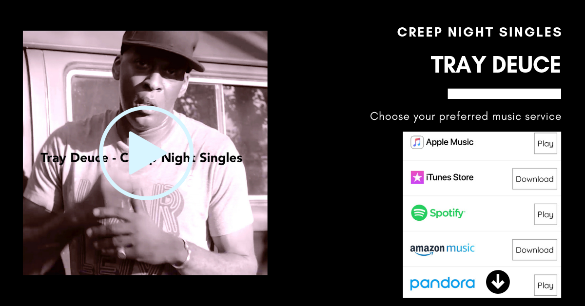 Creep Night Singles by Tray Deuce
